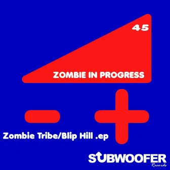 Zombie Tribe / Blip Hill by Zombie In Progress