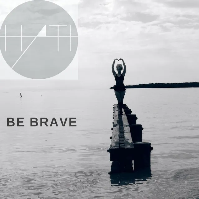 Be Brave