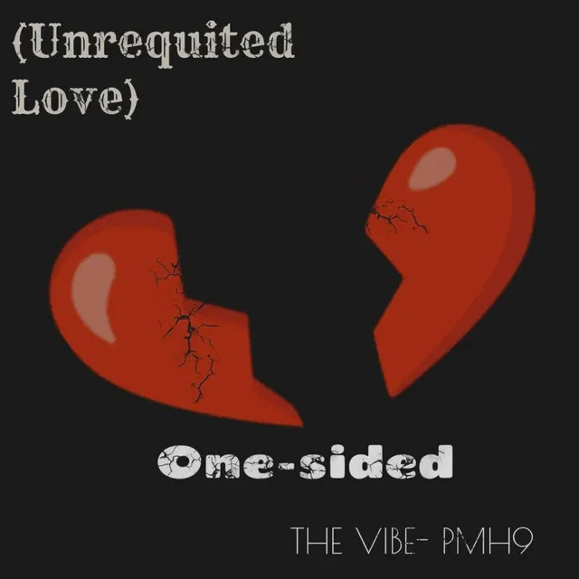 One-Sided (Unrequited Love)