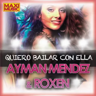 Quiero Bailar Con Ella by Roxen