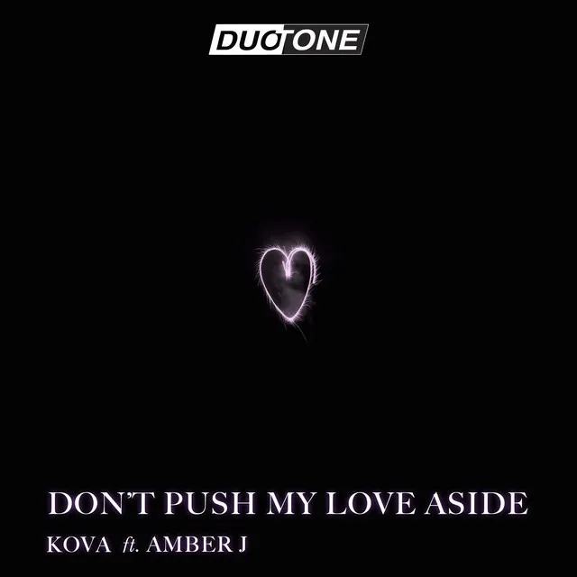 Don't Push My Love Aside - Extended Club Mix