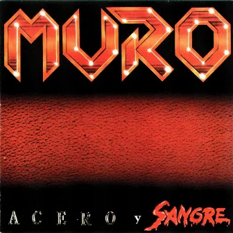 Acero y Sangre by Muro