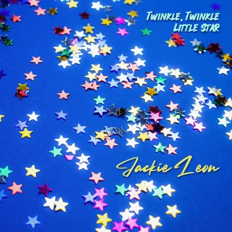 Twinkle, Twinkle Little Star by Jackie Leon