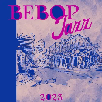 Bebop Jazz 2023 – Magical Nights In New Orleans Venues by 