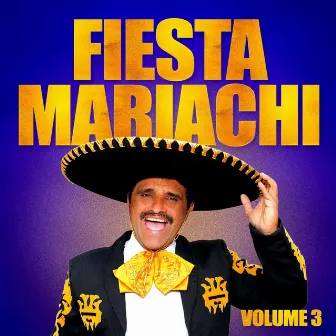 Fiesta Mariachi, Vol. 3 by El Mariachi México