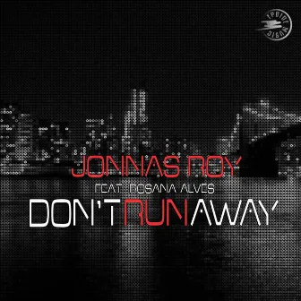 Don't Run Away (feat. Rosana Alves) by Jonnas Roy