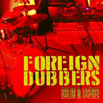 Drum & Knobs by Foreign Dubbers