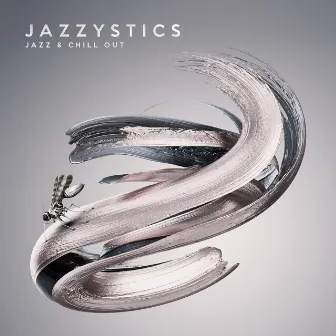 Jazz & Chill Out by Jazzystics