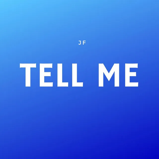 Tell Me