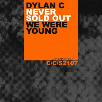 Never Sold Out / We Were Young by Dylan C