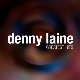 Denny Laine Greatest Hits by Denny Laine