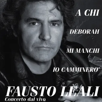 Fausto Leali Concerto dal Vivo by Fausto Leali