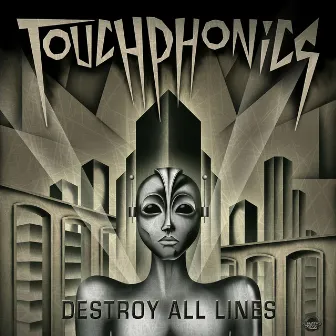 Destroy All Lines by Touchphonics