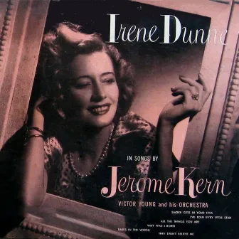 Songs By Jerome Kern by Irene Dunne