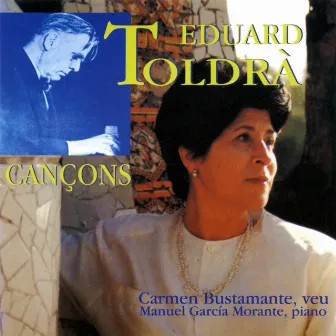 Eduard Toldrà - Cançons by Carmen Bustamante