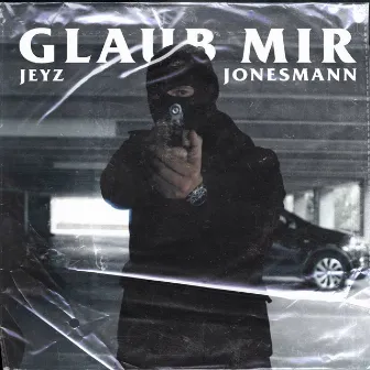 Glaub mir by Jonesmann