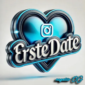 Erste Date by negatiiv OG