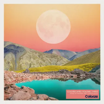 Colorscapes Volume Three - Mixed by PRAANA, Matt Fax & Dezza by PRAANA