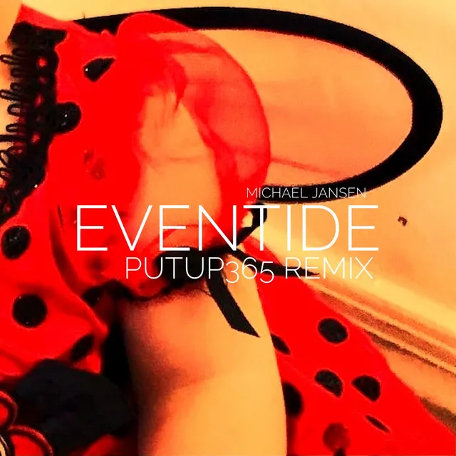 Eventide (Putup365 Remix)