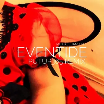 Eventide (Putup365 Remix) by Michael Jansen