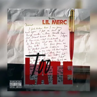 Too Late by Lil Merc