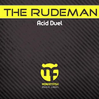 Acid Duel by The Rudeman