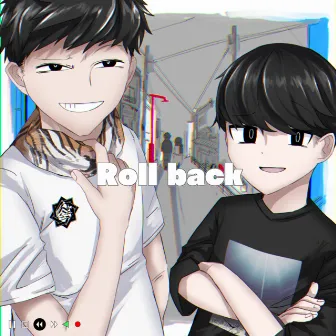 Roll back by Torakichi