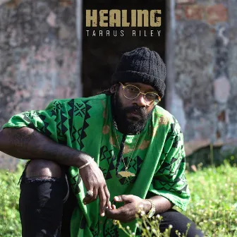 Healing by Tarrus Riley