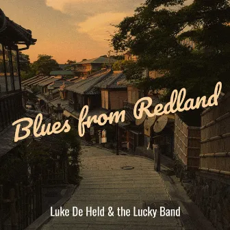 Blues from Redland by Luke De Held & the Lucky Band