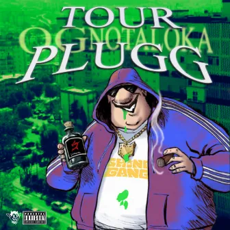 Tour Plugg by Og Notaloka