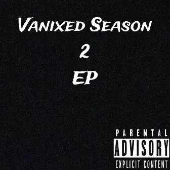 Vanixed Season 2 by Vanixed