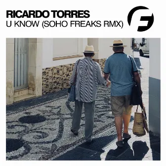 U Know (Soho Freaks Remix) by Ricardo Torres