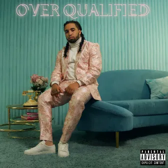 Over Qualified by Taye Levell