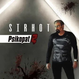 PSİKOPAT 2 by Sirhot