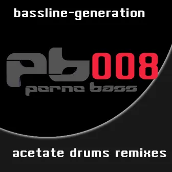 Acetate Drums Remixes by bassline-generation