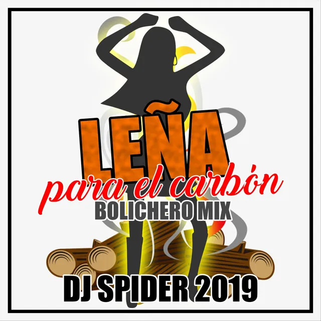 Leña para el Carbón (Bolichero Mix)