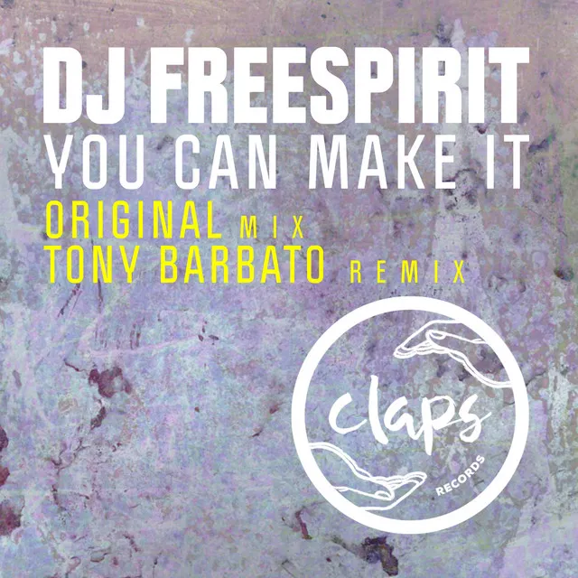 You Can Make It - Tony Barbato Remix