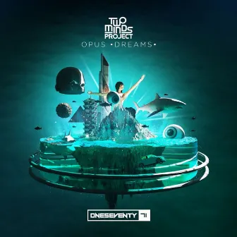 Opus (Dreams) by Two Minds Project