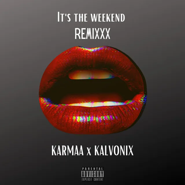 It's the Weekend (Remixxx)