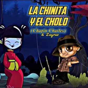 La chinita y el cholo by Chapin Charles GT