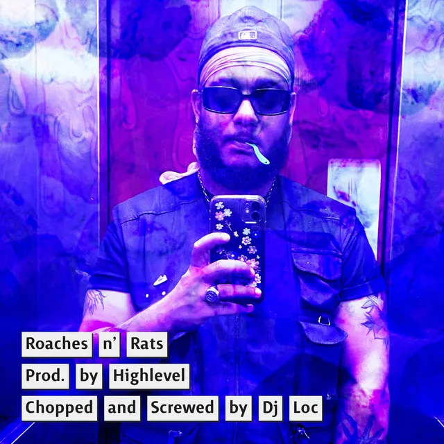 Roaches n' Rats (Chopped and Screwed by Dj Loc)