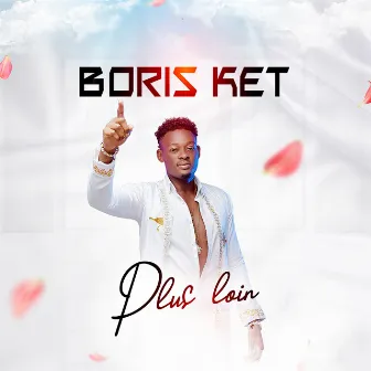 Plus Loin by Boris Ket