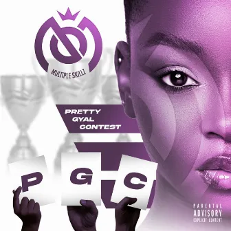 Pgc (Pretty Gyal Contest) by Multiple Skillz