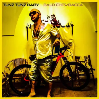 Tunz Tunz Baby by Bald Chewbacca