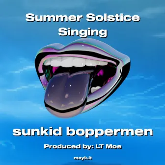 Summer Solstice Singing by sunkid boppermen