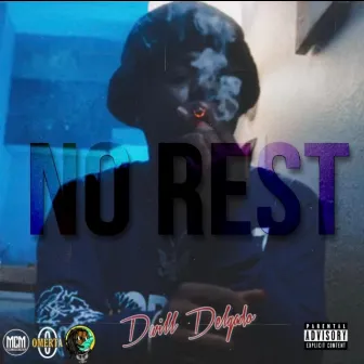 No Rest by Dwill Delgado