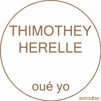 Oue yo by Thimothey Herelle