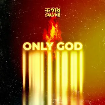 Only God by Unknown Artist