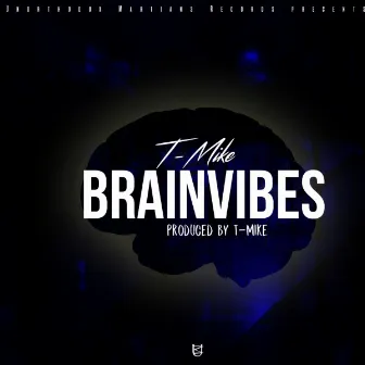 BrainVibes by T-Mike