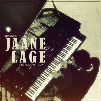 Jaane Lage Reprise Version by Rishabh Pujari